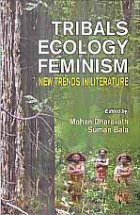 Tribals Ecology Feminism: New Trends in Literature