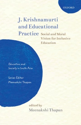 J. Krishnamurti and Educational Practice: Social and Moral Vision for Inclusive Education