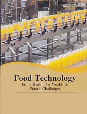 Food Technology: From Health to Wealth & Future Challenges