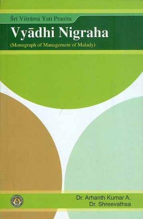 Vyadhi Nigraha: Monograph of Management of Malady
