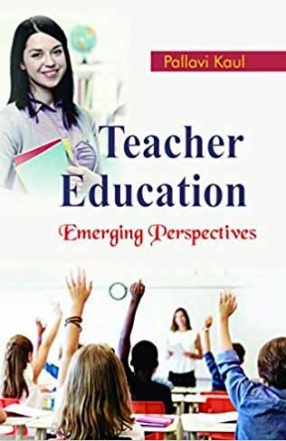Teacher Education: Emerging Perspectives