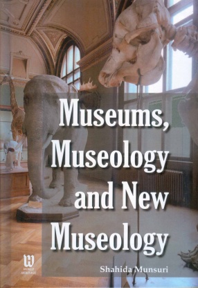 Museums, Museology and New Museology