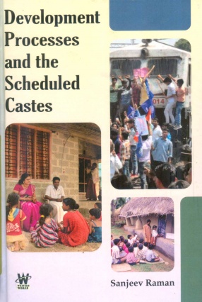 Development Processes and the Scheduled Castes