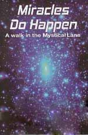 Miracles do Happen: A Walk in the Mystical Lane