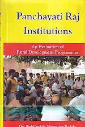Panchayati Raj Institutions: An Evaluation of Rural Development Programmes