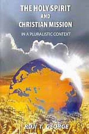 The Holy Spirit and Christian Mission: In A Pluralistic Context
