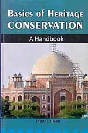 Basics of Heritage Conservation: A Handbook