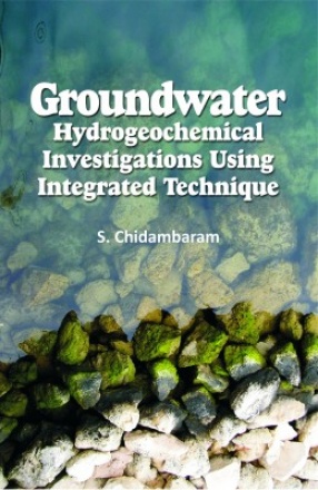 Groundwater: Hydrogeochemical Investigations Using Integrated Technique