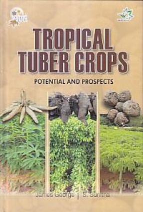 Tropical Tuber Crops: Potential and Prospects