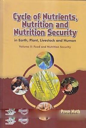 Cycle of Nutrients, Nutrition and Nutrition Security in Earth, plant, Livestock and Human