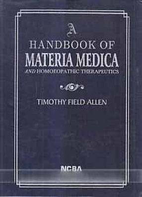 A Handbook of Materia Medica and Homoeopathic Therapeutics