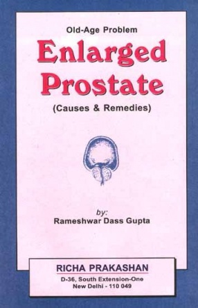 Enlarged Prostate: Cause and Remedies