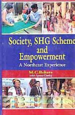 Society, SHG Scheme and Empowerment: A Northeast Experience