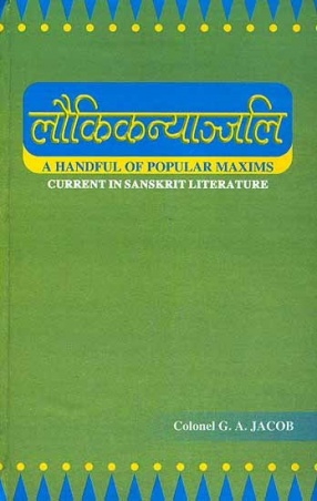 Laukik Nyayanjali: A Handful of Popular Maxims Current in Sanskrit Literature