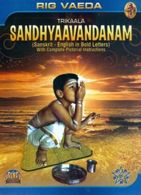 Rig Veda Trikaala SandhyaVandanam: Sanskrit-English in Bold Letters With Complete Pictorial Instructions