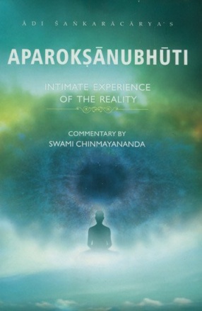 Aparoksanubhuti: Intimate Experience of the Reality: With Sanskrit Text, Transliteration and English Translation