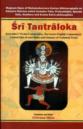 Sri Tantraloka of Abhinavagupta with Translation of Ancient Sanskrit Commentary Jayaratha (Volume 1)