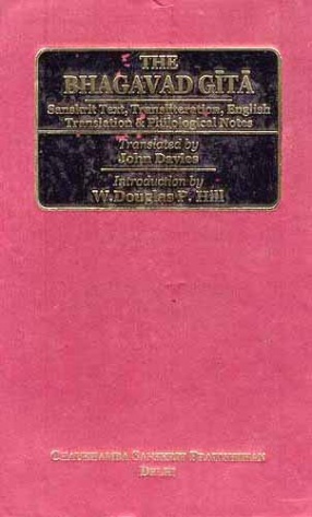 The Bhagavad Gita: Sanskrit Text, Transliteration, English Translation & Philological Notes