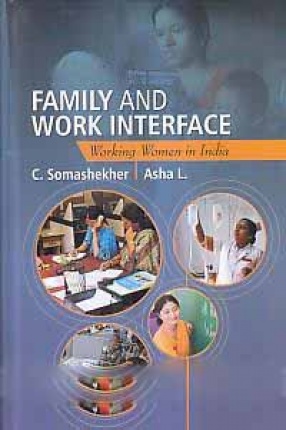 Family and Work Interface: Working Women in India