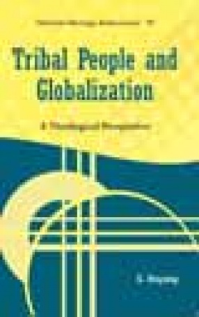 Tribal People and Globalization: A Theological Perspective