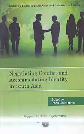 Negotiating Conflict and Accommodating Identity in South Asia
