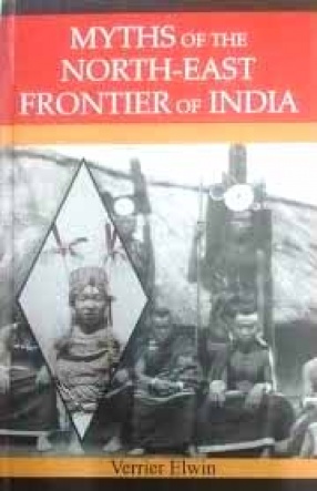 Myths of the North-East Frontier of India