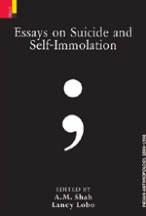 Essays on Suicide and Self Immolation