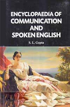 Encyclopaedia of Communication and Spoken English (In 4 Volumes)