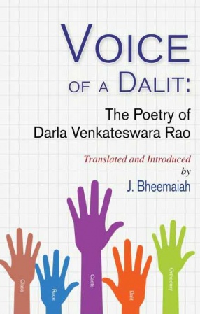 Voice of a Dalit: The Poetry of Darla Venkateswara Rao