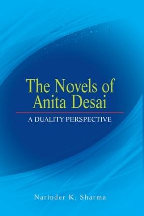 The Novels of Anita Desai: A Duality Perspective