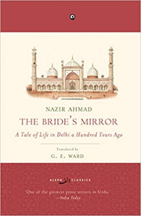The Bride’s Mirror: A Tale of Life in Delhi A Hundred Years Ago