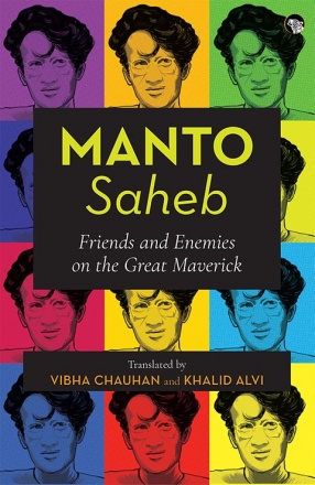 Manto-Saheb: Friends and Enemies on the Great Maverick