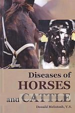 Diseases of Horses and Cattle: Written Especially for the Farmers, Stockman and Veterinary Student