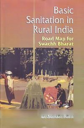 Basic Sanitation in Rural India: Road Map for Swachh Bharat