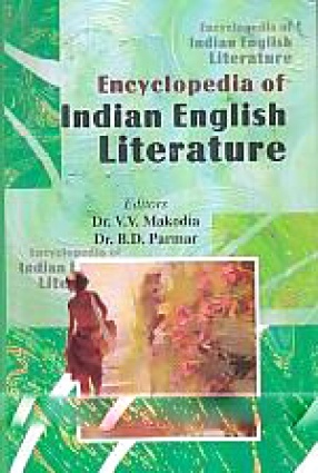 Encyclopedia of Indian English Literature (In 6 Volumes)