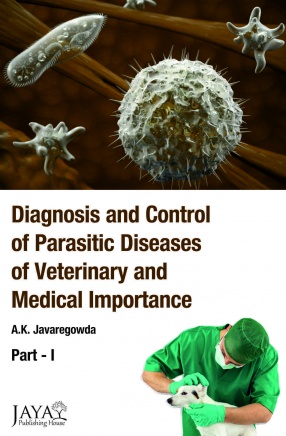 Diagnosis and Control of Parasitic Diseases of Veterinary and Medical Importance (In 2 Parts)