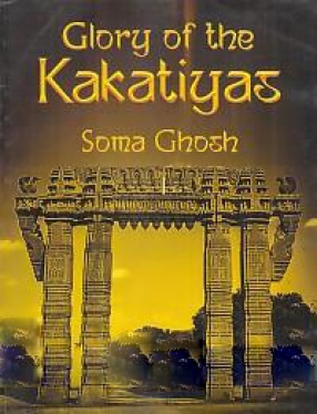 Glory of the Kakatiyas