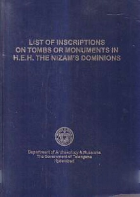List of Inscriptions on Tombs or Monuments in H.E.H. The Nizam's Dominions