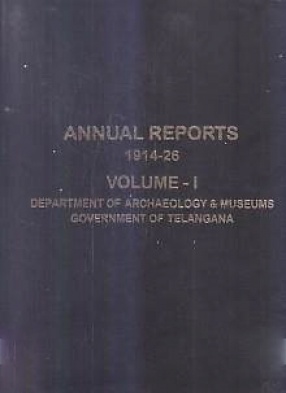 Annual Reports of the Department of Archaeology & Museums Government of Telangana (In 3 Volumes)
