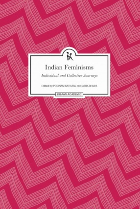 Indian Feminisms: Individual and Collective Journeys
