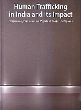 Human Trafficking in India and Its Impact: Responses from Human Rights & Major Religions