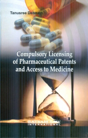 Compulsory Licensing of Pharmaceutical Patents and Access to Medicine