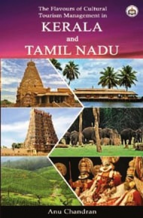 The Flavours of Cultural Tourism Management in Kerala and Tamil Nadu