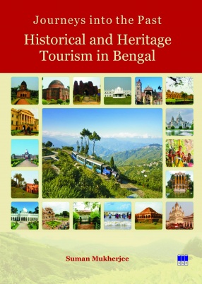 Journeys into the Past: Historical and Heritage Tourism in Bengal 