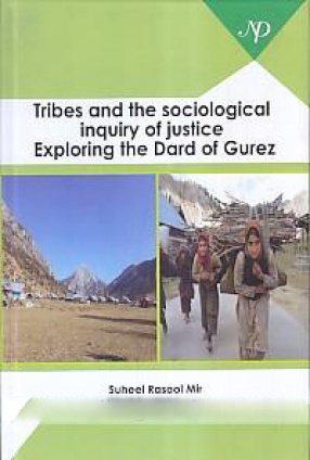 Tribes and the Sociological Inquiry of Justice Exploring the Dard of Gurez