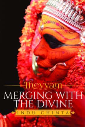 Theyyam: Merging with The Divine