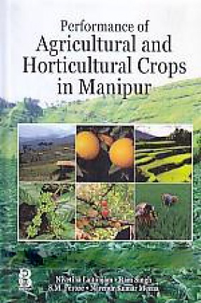 Performance of Agricultural and Horticultural Crops in Manipur