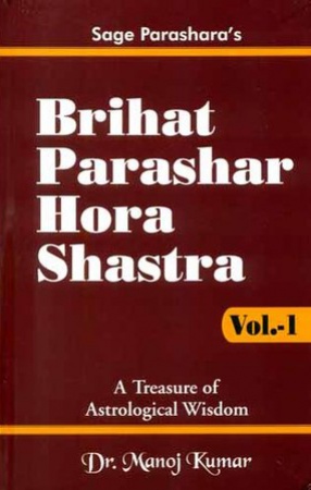 Brihat Parashar Hora Shastra: A Treasure of Astrological Wisdom (In 2 Volumes)