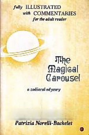 The Magical Carousel and Commentaries: A Zodiacal Odyssey