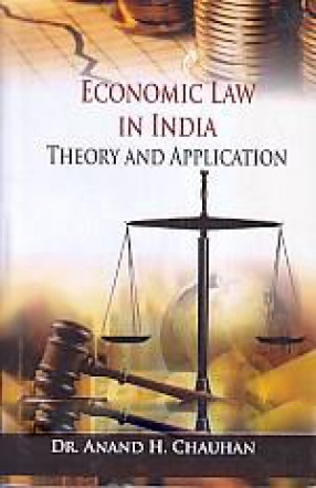 Economic Law in India: Theory and Application